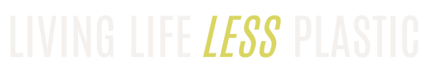 Living Life Less Plastic